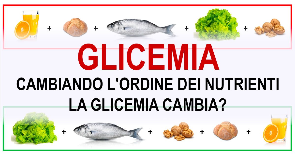 Cambiando l'ordine dei nutrienti la glicemia cambia?